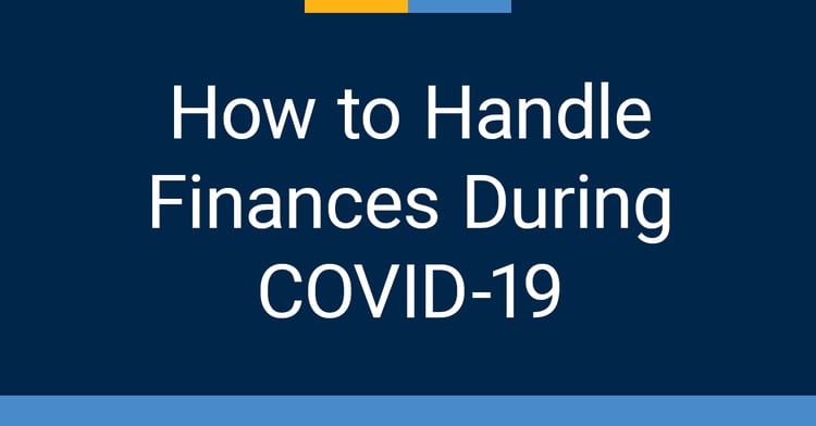 How to Handle Finances During COVID-19