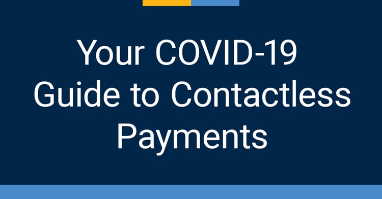 Your COVID-19 Guide to Contactless Payments